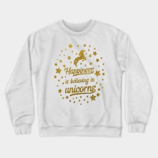 Happiness is believing in unicorns gold glitter Christmas Unicorn Design Crewneck Sweatshirt